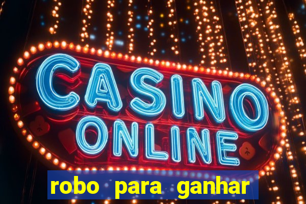 robo para ganhar no fortune tiger